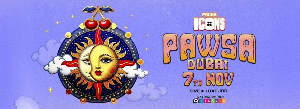 PACHA ICONS Dubai: PAWSA Live at Five Luxe JBR | 7 Nov 2025